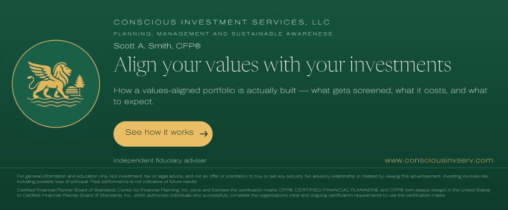 Conscious Investment Services, LLC — planning, management and sustainable awareness. Scott A. Smith, CFP®. Align your values with your investments.